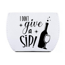 Load image into Gallery viewer, Don’t Give a Sip