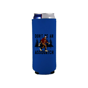 Dont be an Assquatch